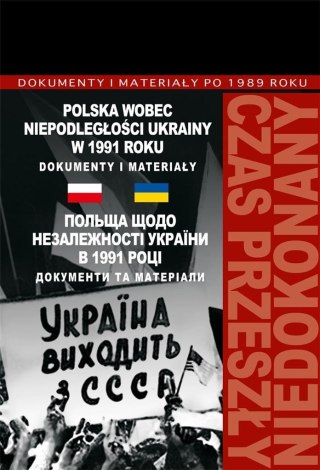 Polska wobec niepodległości Ukrainy w 1991 roku