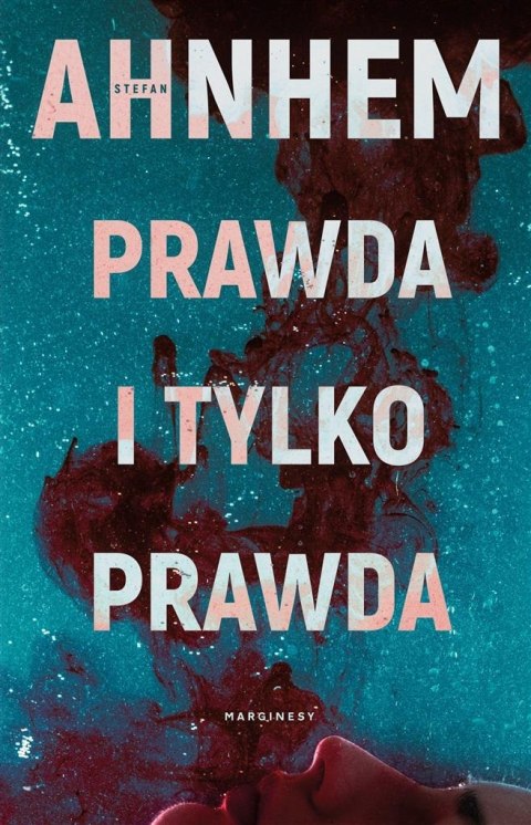 Prawda i tylko prawda STEFAN AHNHEM