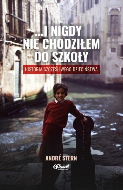 ...i nigdy nie chodziłem do szkoły