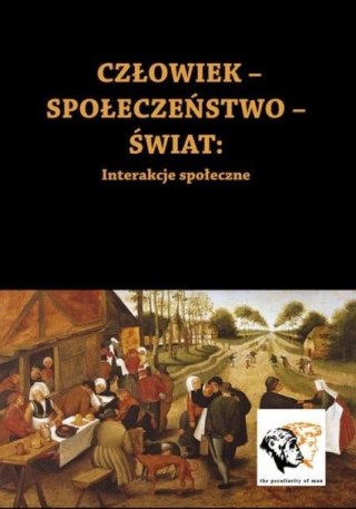 Człowiek-Społeczeństwo-Świat. Interakcje społeczne