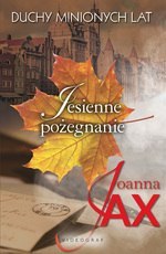 Duchy minionych lat Tom 3. Jesienne pożegnanie