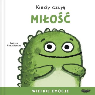 Wielkie emocje. Kiedy czuję miłość