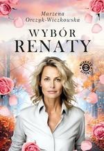 Wybór Renaty(WIELKA LITERA) MARZENA ORCZYK-WICZKOWSKA