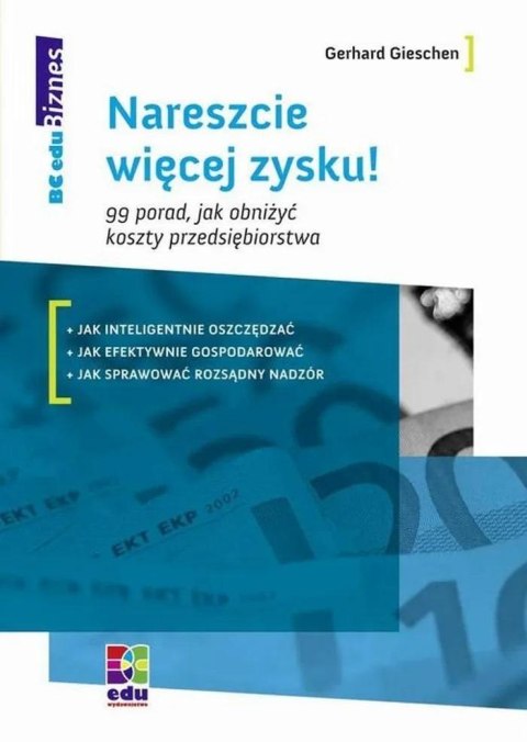 Nareszcie więcej zysku! 99 porad, jak obniżyć..