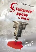 Ciekawe życie w PRL-u i co dalej ?