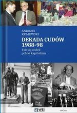 Dekada cudów 1988-98. Tak się rodził polski kapitalizm