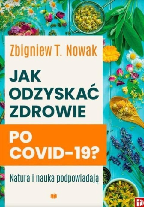 Jak odzyskać zdrowie po COVID-19?