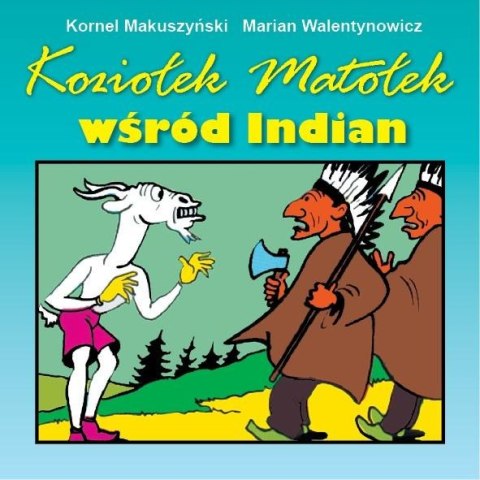 Koziołek Matołek wśród Indian