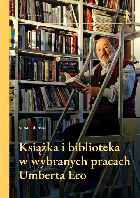 Książka i biblioteka w wybranych pracach Umberta..