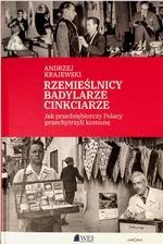 Rzemieślnicy, Badylarze, Cinkciarze. Jak przedsiębiorczy Polacy przechytrzyli komunę