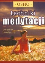 Techniki medytacji. Poradnik praktyczny