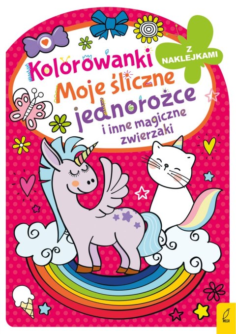 Moje śliczne jednorożce i inne magiczne zwierzaki. Kolorowanka z wykrojnikiem