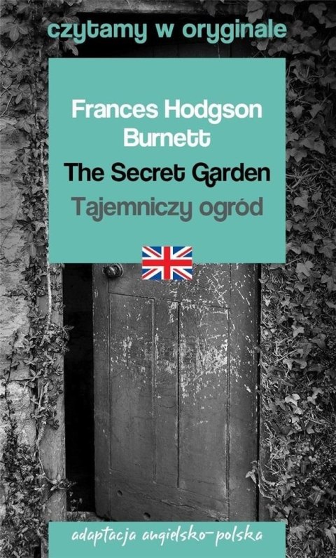 The Secret Garden / Tajemniczy ogród