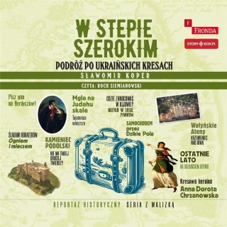 W stepie szerokim. Podróż po... audiobook