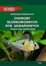 Choroby słodkowodnych ryb akwariowych. Praktyczny poradnik wyd. 3