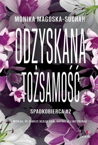 Odzyskana tożsamość. Spadkobierca MONIKA MAGOSKA-SUCHAR