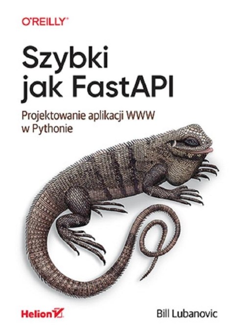 Szybki jak FastAPI. Projektowanie aplikacji WWW