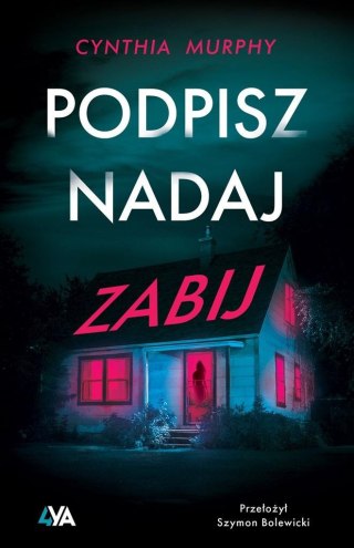 Podpisz, nadaj, zabij