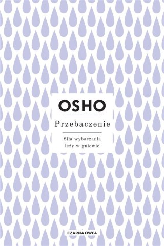 Przebaczenie. Siła wybaczania leży w gniewie