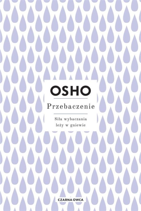 Przebaczenie. Siła wybaczania leży w gniewie