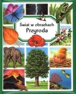 Przyroda. Świat w obrazkach