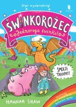 ŚWINKOROŻEC. Jednoroga świnka! Smocze tarapaty