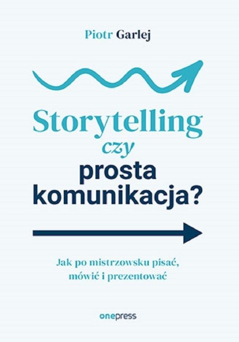 Storytelling czy prosta komunikacja?