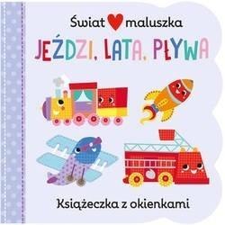 Świat maluszka. Jeździ, lata, pływa