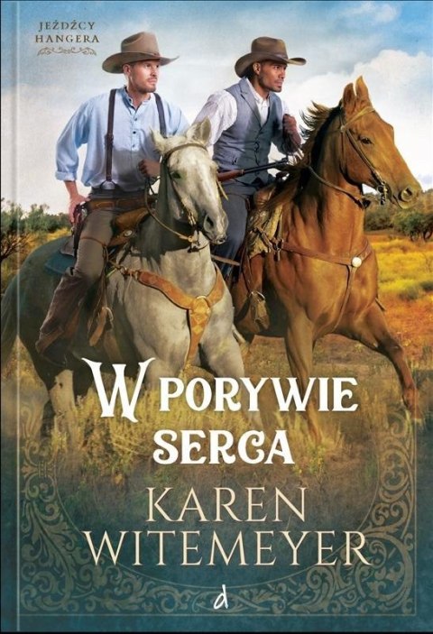 Jeźdźcy Hangera T.2 W porywie serca KAREN WITEMEYER