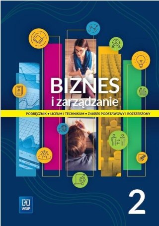 Nowe Biznes i zarządzanie 2 podręcznik zakres podstawowy i rozszerzony EDYCJA 2024