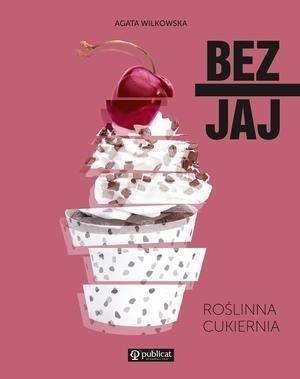 Bez jaj. Roślinna cukiernia