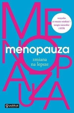 Menopauza. Zmiana na lepsze