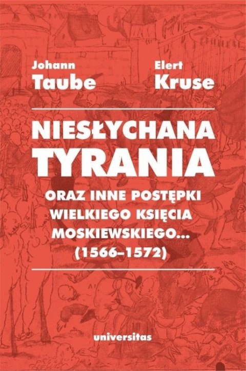 Niesłychana tyrania oraz inne postępki wielkiego..