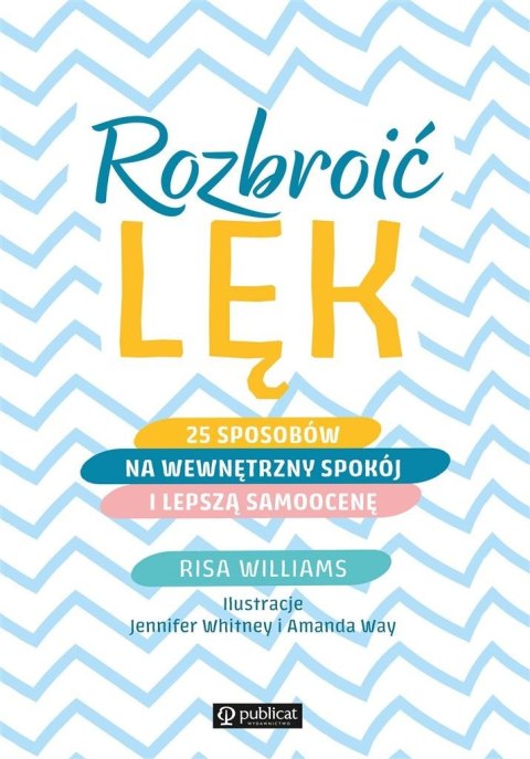 Rozbroić lęk. 25 sposobów na wewnętrzny spokój