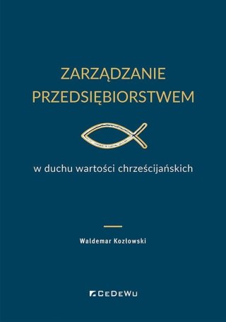 Zarządzanie przedsiębiorstwem w duchu wartości..