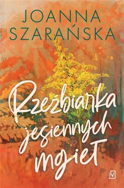 Rzeźbiarka jesiennych mgieł JOANNA SZARAŃSKA