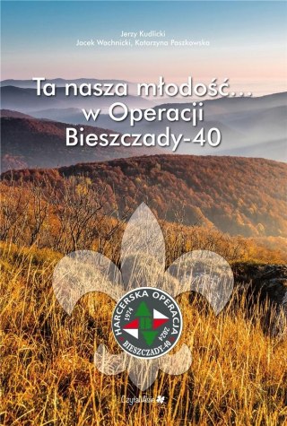 Ta nasza młodość... w Operacji Bieszczady-40