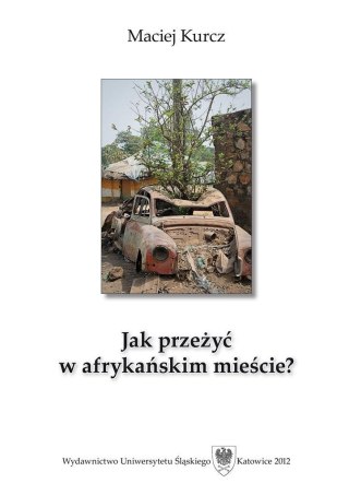 Jak przeżyć w afrykańskim mieście? Człowiek wobec