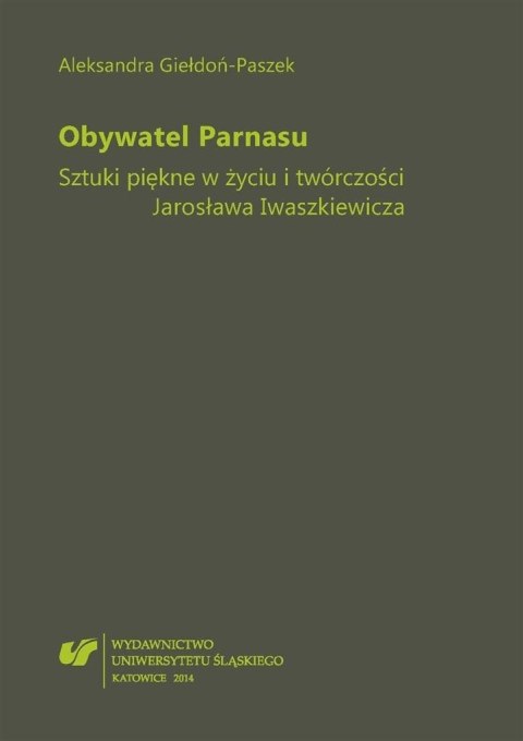 Obywatel Parnasu. Sztuki piękne w życiu i...