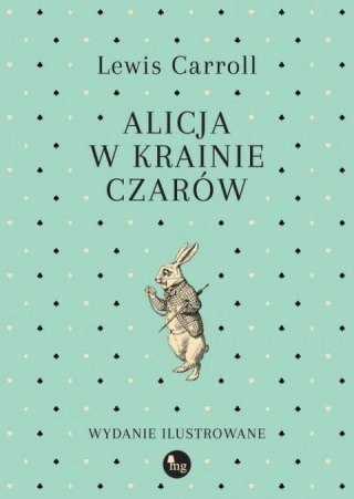 Alicja w Krainie Czarów. Wydanie ilustrowane