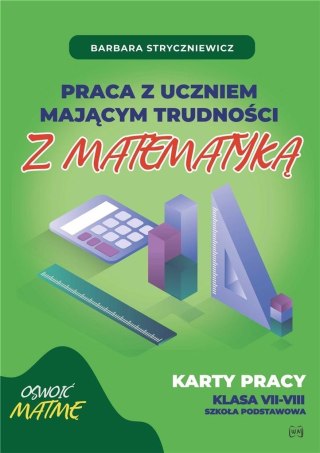 Praca z uczniem mającym trudności z matematyką 7-8