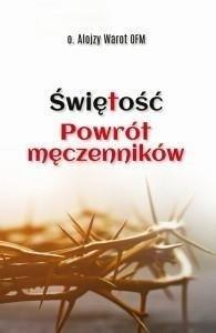 Świętość. Powrót męczenników