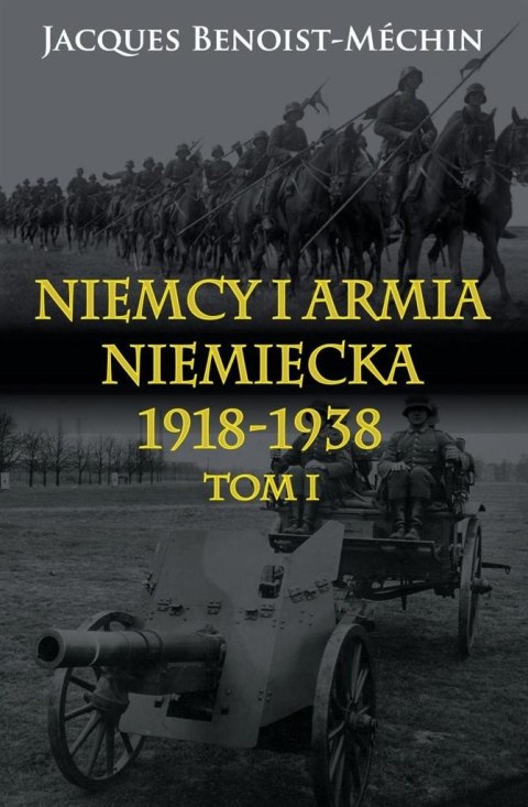 Niemcy i armia niemiecka 1918-1938 T.1