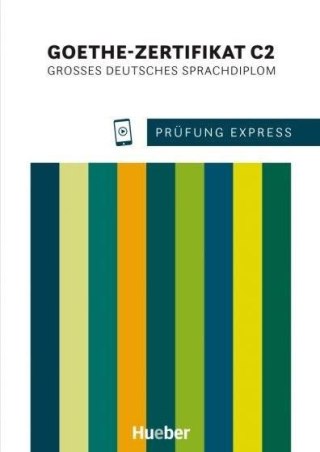 Prfung Express Goethe-Zertifikat C2 w.2024