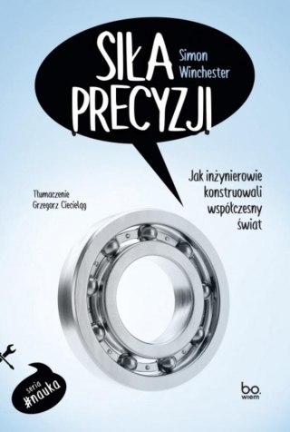 Siła precyzji. Jak inżynierowie konstruowali...