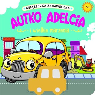 Autko Adelcia i wielkie marzenia