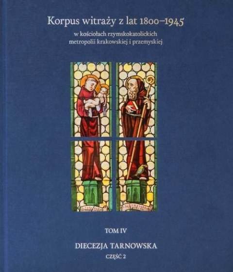 Korpus witraży T.4 Diecezja tarnowska cz.2