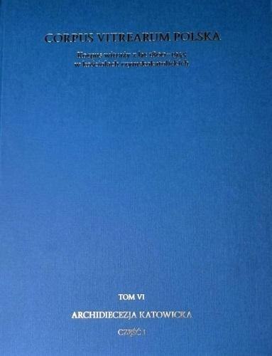 Korpus witraży T.6 Archidiecezja Katowicka cz.1