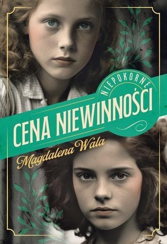 Niepokorne T.1 Cena niewinności MAGDALENA WALA