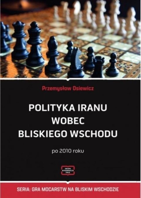 Polityka Iranu wobec Bliskiego Wschodu po 2010 r.